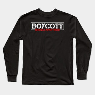 Boycott Israeli Apartheid - Stand For Peace In Palestine Long Sleeve T-Shirt